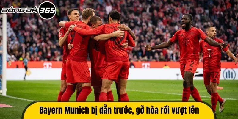 Bayern Munich bị dẫn trước gỡ hòa rồi tự vượt lên